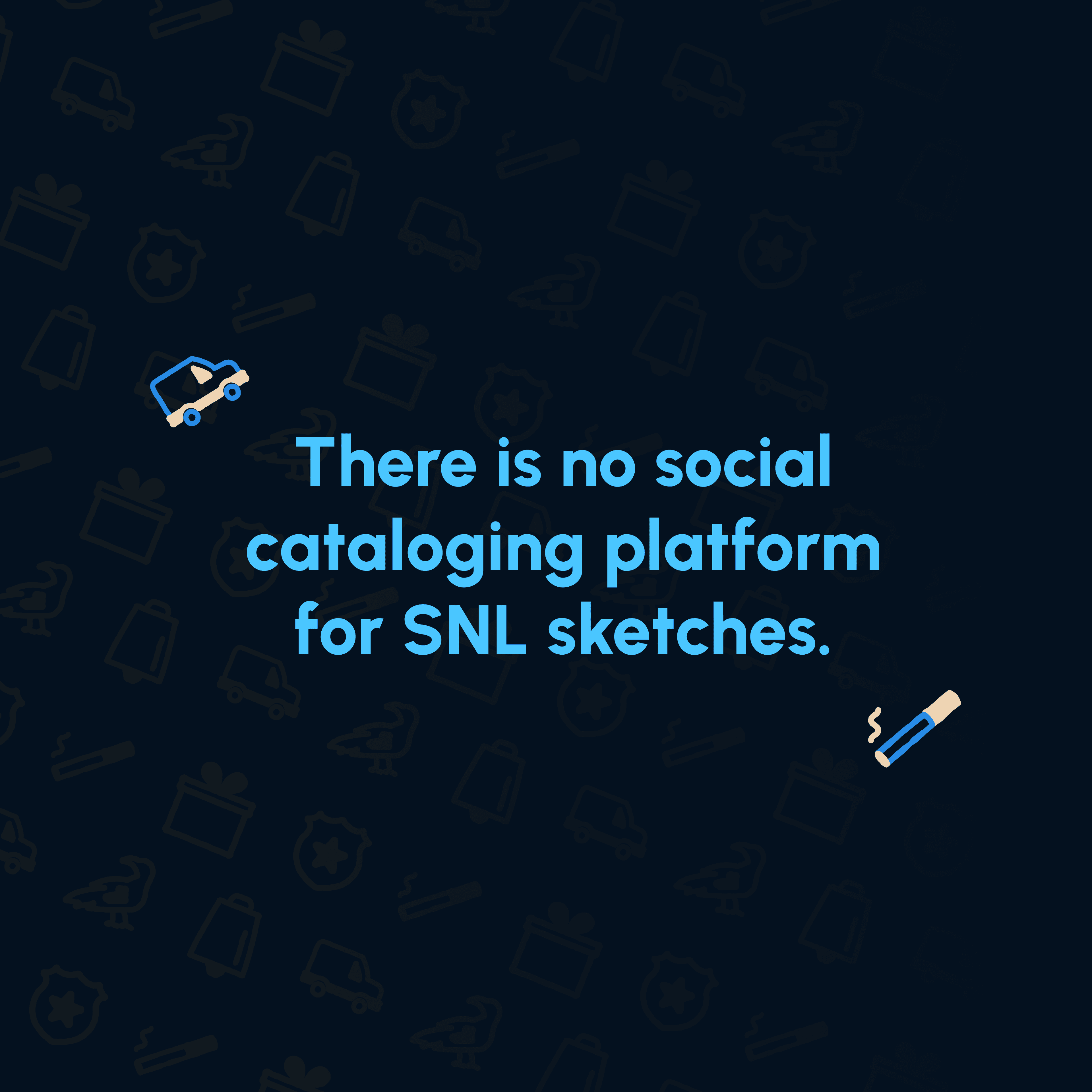 There is no social cataloging platform for SNL sketches.